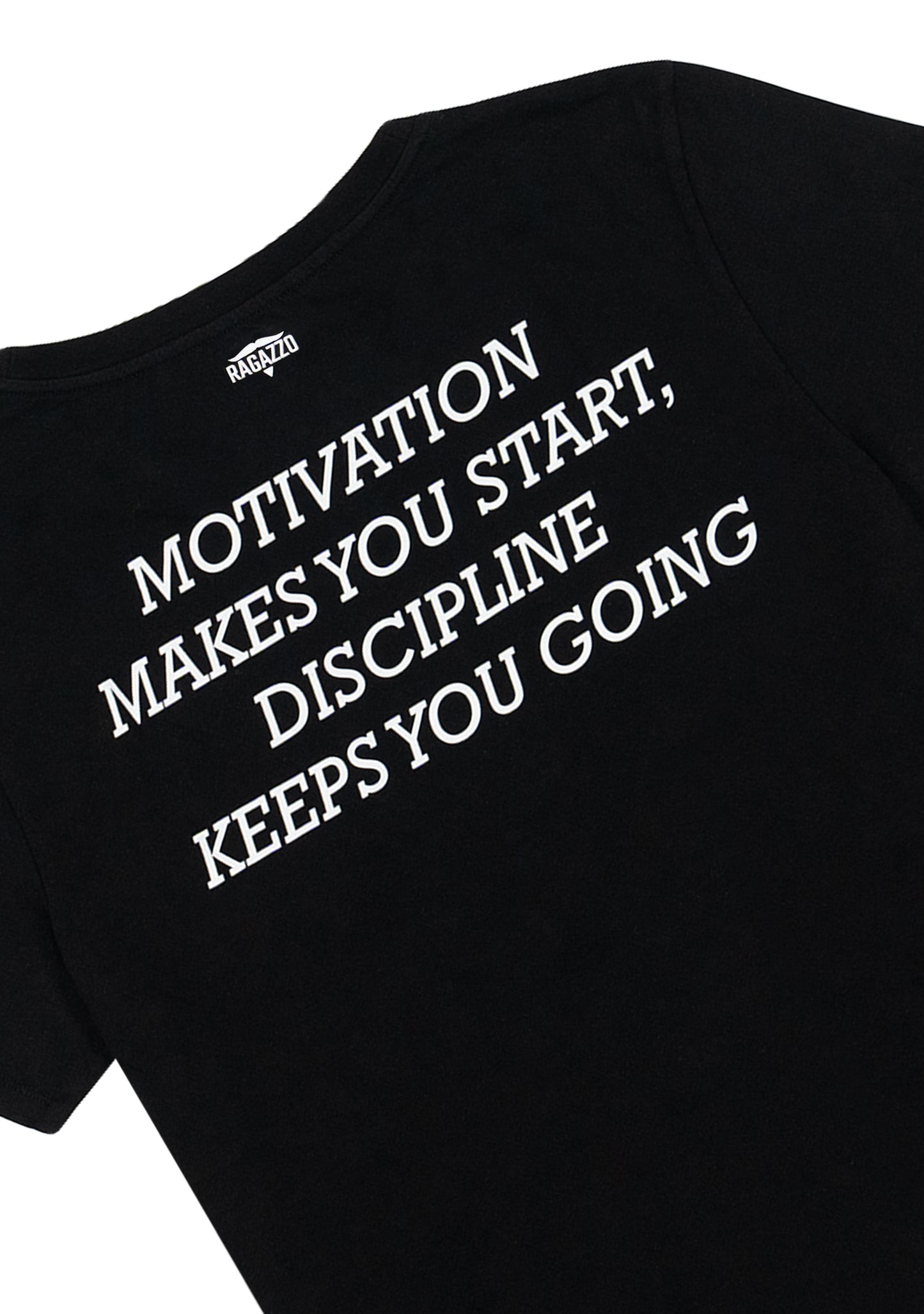 T-Shirt • Black • "Motivation Makes You Start, Discipline Keeps You Going"