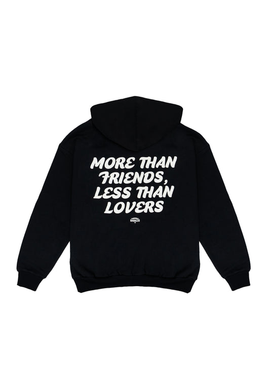 Hoodie • Black • "More Than Friends, Less Than Lovers"