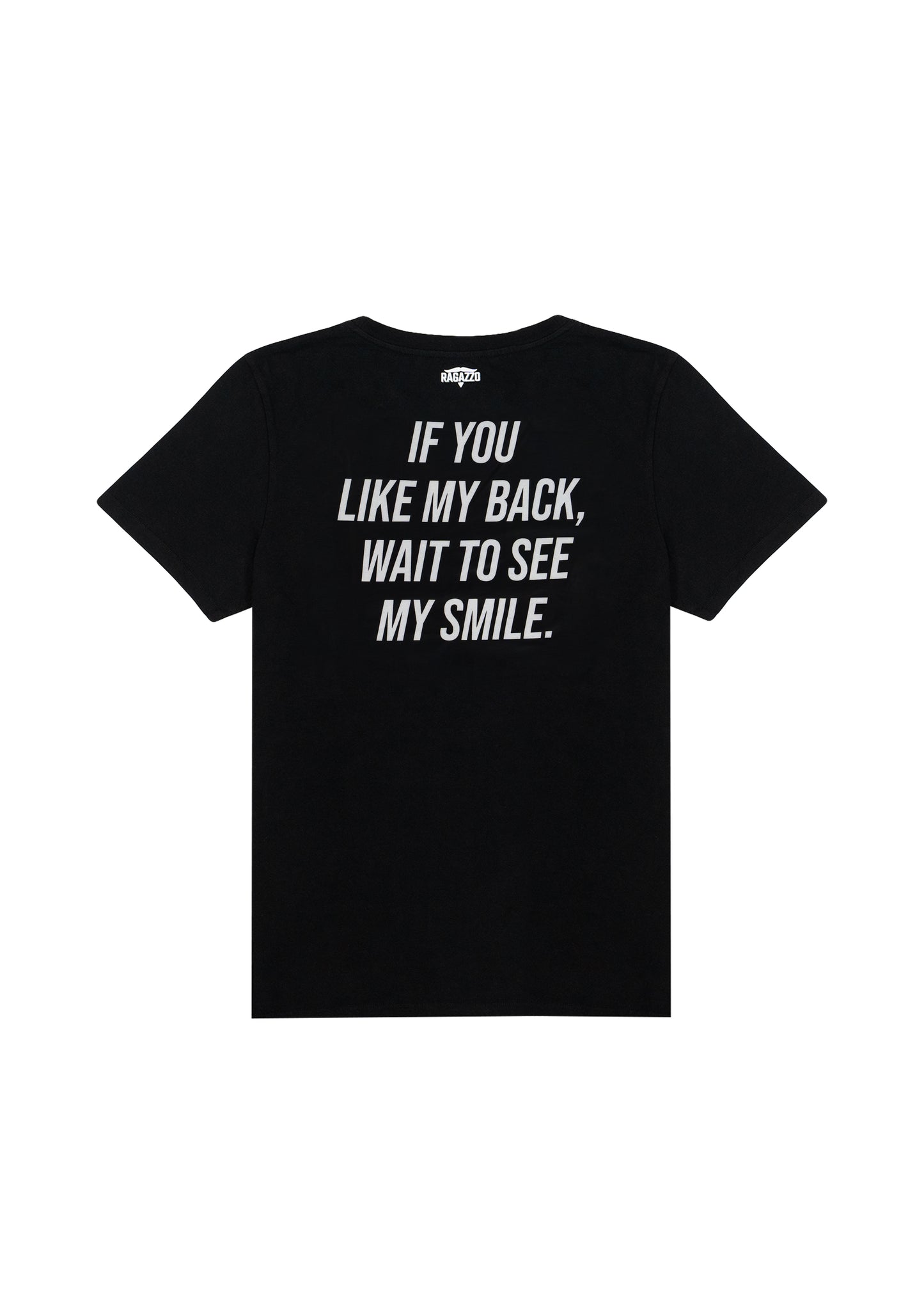 T-Shirt • Black • "If You Like My Back, Wait to See My Smile"