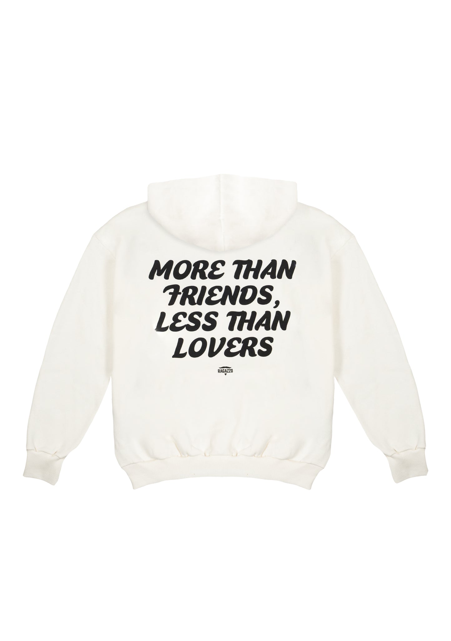 Hoodie • Meio-Branco • "More Than Friends, Less Than Lovers"