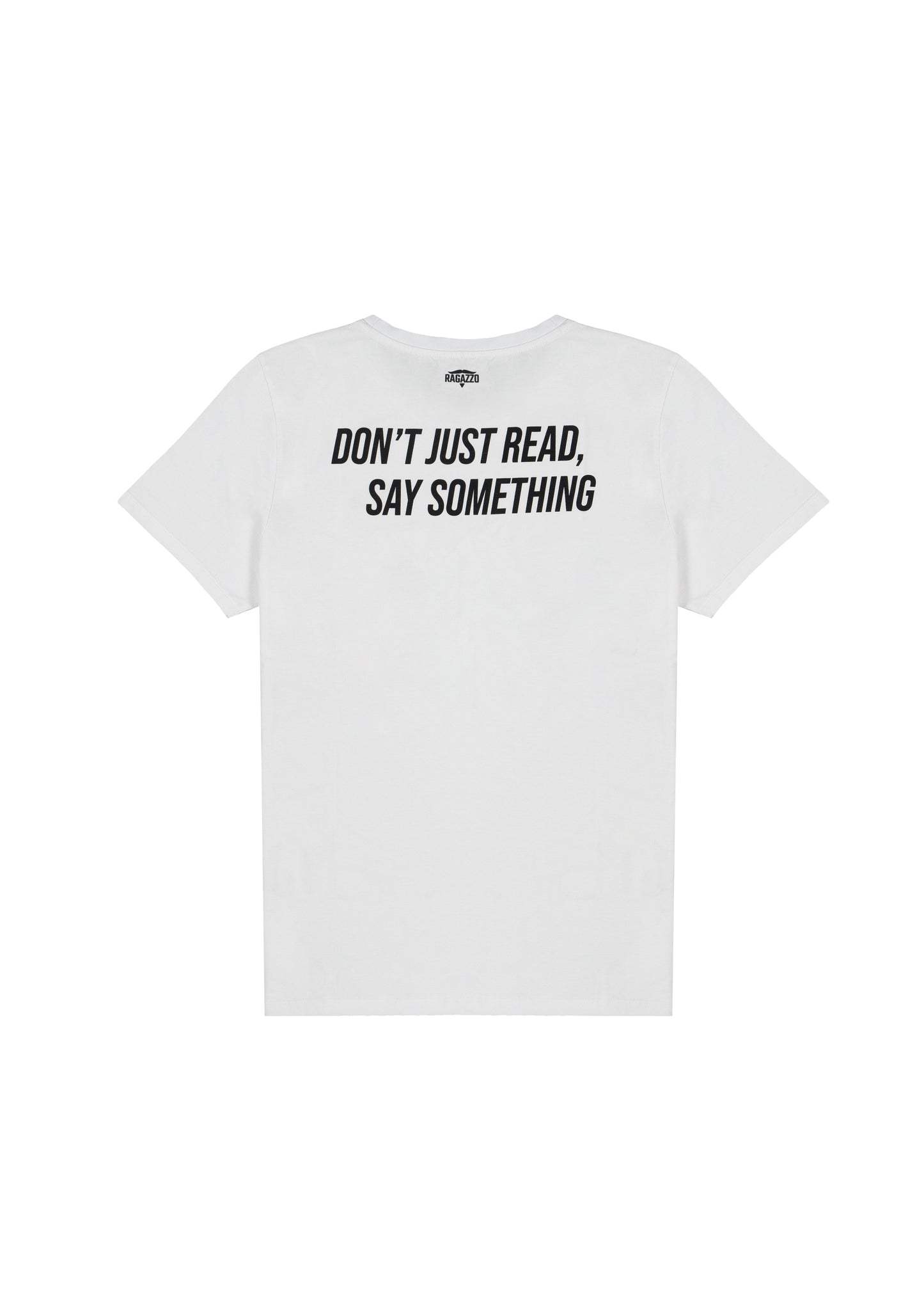 T-Shirt • White • "Don’t Just Read, Say Something!"